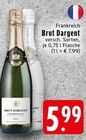 Aktuelles Brut Dargent Angebot bei EDEKA in Krefeld ab 5,99 €