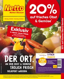 Discounter Prospekt von Netto Marken-Discount Netto Marken-Discount Prospekt: 20% auf frisches Obst & Gemüse., 4 Seiten, 18.09.2023 - 23.09.2023
