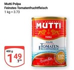 Aktuelle Tomaten Angebote bei GLOBUS in Braunschweig Aktuelles Polpa Angebot bei GLOBUS in Braunschweig ab 1,49 €
