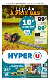 Catalogue Hyper U du moment, 20/09/2022 - 08/10/2022 Prospectus Hyper U en cours, "Le jardin à prix bas",36 pages
