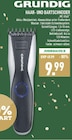 Haar- und Bartschneider im Angebot bei Marktkauf in Hagen Haar- und Bartschneider Angebote von GRUNDIG bei Marktkauf Hagen für 9,99 €