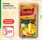 Raclette Käse Natur Angebote von Ermitage bei GLOBUS Salzgitter für 3,69 €