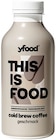 cold brew coffee im Angebot bei REWE in Wolfsburg cold brew coffee Angebote von YFood bei REWE Wolfsburg für 3,29 €
