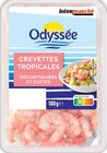 Crevettes tropicales décortiquées - ODYSSÉE - Intermarché Hyper à Versailles Crevettes tropicales décortiquées - ODYSSÉE en promo chez Intermarché Hyper Versailles à 2,84 €
