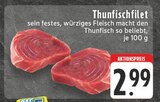 Aktuelles Thunfischfilet Angebot bei E center in Neuss ab 2,99 €