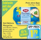 Das Original Margarine von Deli Reform für 1,79 € bei EDEKA im Angebot Das Original Margarine von Deli Reform im aktuellen EDEKA Prospekt