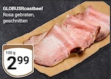 Roastbeef im Angebot bei GLOBUS in Plauen Roastbeef Angebote von GLOBUS bei GLOBUS Plauen für 2,99 €