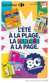 Prospectus Supermarchés Carrefour en cours à Boisset-et-Gaujac et alentours, "L'ÉTÉ À LA PLAGE, LA RENTRÉE À LA PAGE.", 91 pages, 11/08/2026 - 31/08/2026 Catalogue Supermarchés Carrefour en cours à Boisset-et-Gaujac et alentours, "L'ÉTÉ À LA PLAGE, LA RENTRÉE À LA PAGE.", 91 pages, 11/08/2026 - 31/08/2026