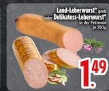 Land-Leberwurst im EDEKA Prospekt Land-Leberwurst von im aktuellen EDEKA Prospekt für 1,49 €