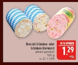 Broccoli-Schinken-Eierwurst Angebote bei Marktkauf Bautzen für 1,29 €