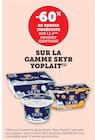 Promo -60% de remise immédiate sur le 2ème produit identique sur la gamme skyr YOPLAIT à  dans le catalogue U Express à Aix-en-Provence