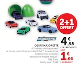 Oeufs - Majorette - Super U à Gap Oeufs - Majorette en promo chez Super U Gap à 4,98 €