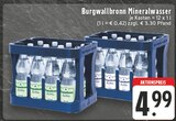 EDEKA Niederzier - Burgwallbronn Mineralwasser Angebot im Prospekt Burgwallbronn Mineralwasser bei EDEKA im Niederzier Prospekt für 4,99 €