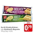 Kräuter-Baguette im Angebot bei EDEKA in Mainz Kräuter-Baguette Angebote von Gut & Günstig bei EDEKA Mainz für 0,79 €