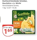 Hochland Grünländer Scheiben, Hauchdünn oder Würfel Angebote von Grünländer bei GLOBUS Mannheim für 1,69 €