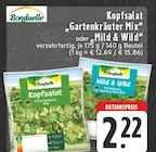 Kopfsalat "Gartenkräuter Mix" oder "Mild & Wild" im Angebot bei E center in Frechen Kopfsalat "Gartenkräuter Mix" oder "Mild & Wild" Angebote von Bonduelle bei E center Frechen für 2,22 €