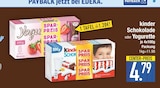 Schokolade oder Yogurette von Kinder im aktuellen EDEKA Prospekt für 4,79 €