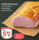 GLOBUS Pirmasens - Kaiserbraten Angebot im Prospekt Kaiserbraten bei GLOBUS im Pirmasens Prospekt für 5,90 €