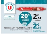 Promo Rochers Lait Fourrés Praline à 2,35 € dans le catalogue Super U à Houplines