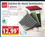 Promo Galette de chaise matelassées, 4 pièces à 12,99 € dans le catalogue Norma à Besançon