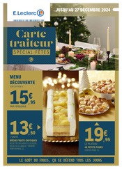 Catalogue E.Leclerc à Lunel cette semaine, valable du 19/11/2024 au 27/12/2024 Prospectus E.Leclerc à Lunel, "Carte traiteur SPÉCIAL FÊTES", 36 pages de promos valables du 19/11/2024 au 27/12/2024