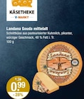 Gouda mittelalt im V-Markt Prospekt Gouda mittelalt von Landana im aktuellen V-Markt Prospekt für 0,99 €