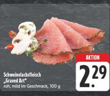Aktuelles Schweinelachsfleisch "Graved Art" Angebot bei E center in Fürth ab 2,29 €