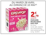 Popcorn micro-ondes - EASY POP en promo chez U Express Bastia à 2,79 €