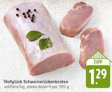 Hofglück Schweinerückenbraten im Angebot bei EDEKA in Pirmasens Hofglück Schweinerückenbraten Angebote bei EDEKA Pirmasens für 1,29 €