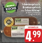 Schweinegulasch im Angebot bei EDEKA in Nettetal Schweinegulasch Angebote von EDEKA KÜCHE bei EDEKA Nettetal für 4,99 €