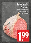 EDEKA Goch - Knoblauch-Salami Angebot im Prospekt Knoblauch-Salami bei EDEKA im Goch Prospekt für 1,99 €