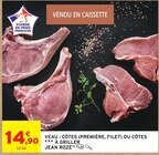 Veau : côtes (première, filet) ou côtes à griller - JEAN ROZÉ à 14,90 € dans le catalogue Intermarché Super