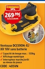 Screwfix - Ventouse dce590n-xj xr 18v sans batterie : offre du catalogue Promo Ventouse dce590n-xj xr 18v sans batterie à 269,99 € dans le catalogue Screwfix ""