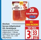 Serrano luftgetrocknet XXL-Vorteilspack von Abraham für 3,33 € bei EDEKA im Angebot Serrano luftgetrocknet XXL-Vorteilspack von Abraham im aktuellen EDEKA Prospekt