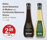 Aceto Balsamico di Modena im V-Markt Prospekt Aceto Balsamico di Modena von Kühne im aktuellen V-Markt Prospekt für 2,49 €