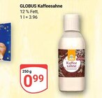 Kaffeesahne Angebote von GLOBUS bei GLOBUS Krefeld für 0,99 €