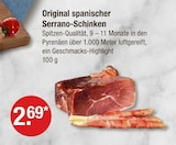 Rohschinken im V-Markt Prospekt Original spanischer Serrano-Schinken im aktuellen V-Markt Prospekt für 2,69 €