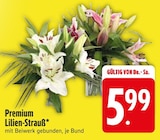 Premium Lilien-Strauß von  im aktuellen EDEKA Prospekt für 5,99 €