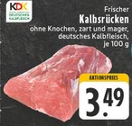 Frischer Kalbsrücken bei EDEKA im Prospekt "" für 3,49 €