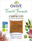 Carpaccio truite fumée - OVIVE dans le catalogue Carrefour Market