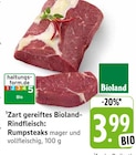 Zart gereiftes Bioland-Rindfleisch: Rumpsteaks im Angebot bei E center in Heidenheim Zart gereiftes Bioland-Rindfleisch: Rumpsteaks Angebote von Bioland bei E center Heidenheim für 3,99 €