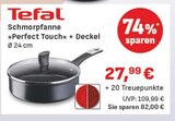 Schmorpfanne »Perfect Touch« + Deckel von Tefal im aktuellen EDEKA Prospekt