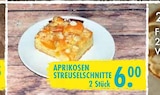 Aprikosen Streuselschnitte  im aktuellen EDEKA Prospekt für 6,00 €
