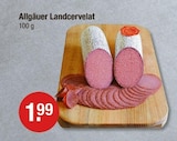 Allgäuer Landcervelat von  im aktuellen V-Markt Prospekt für 1,99 €