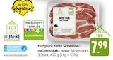 Zarte Schweinenackensteaks natur im Angebot bei E center in Schwäbisch Gmünd Zarte Schweinenackensteaks natur Angebote von Hofglück bei E center Schwäbisch Gmünd für 7,99 €