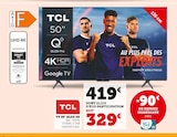 Tv 50" oled 4k - TCL en promo chez Hyper U Aix-en-Provence à 329,00 €