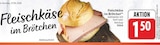 Aktuelles Fleischkäse im Brötchen Angebot bei EDEKA in Potsdam ab 1,50 €