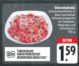 Ochsenmaulsalat im Angebot bei EDEKA in Jena Ochsenmaulsalat Angebote bei EDEKA Jena für 1,59 €