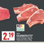 Kalbskoteletts Angebote von KDK bei Marktkauf Voerde für 2,19 €