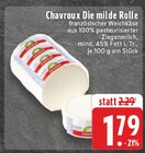 Die milde Rolle im Angebot bei EDEKA in Menden Die milde Rolle Angebote von Chavroux bei EDEKA Menden für 1,79 €